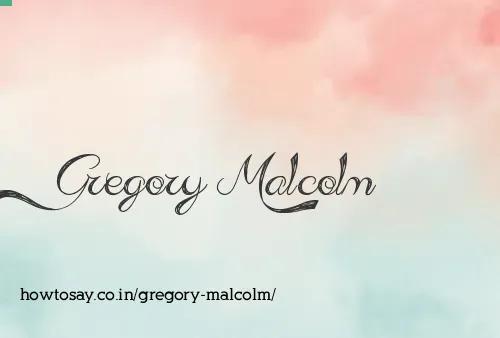 Gregory Malcolm