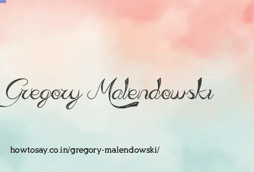 Gregory Malendowski