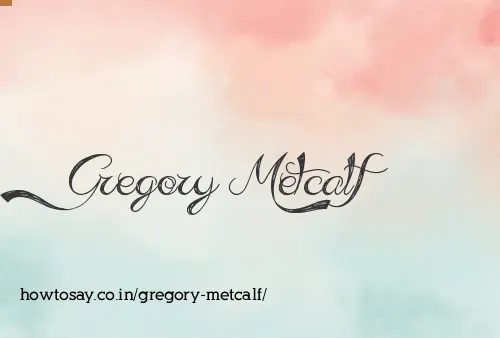 Gregory Metcalf