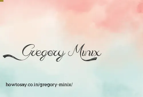 Gregory Minix