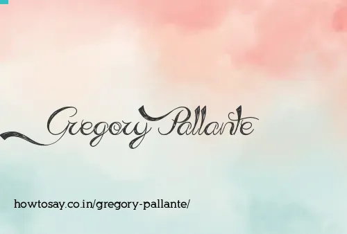 Gregory Pallante