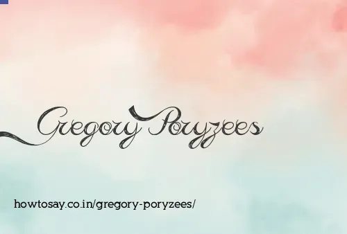 Gregory Poryzees