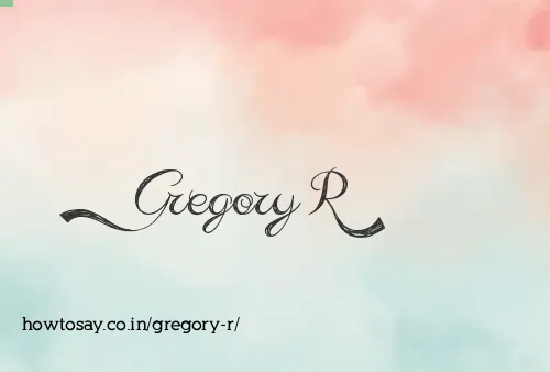 Gregory R