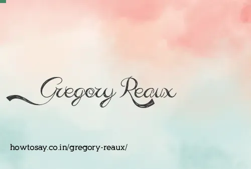 Gregory Reaux