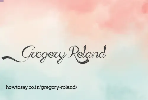 Gregory Roland