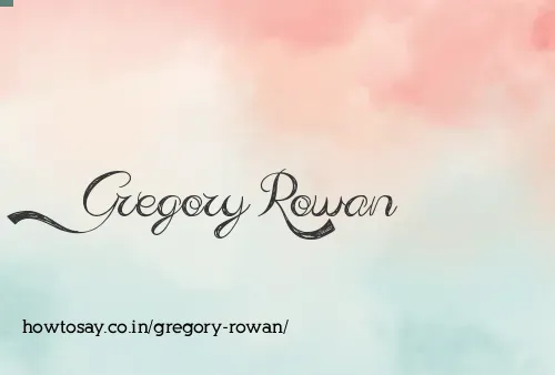 Gregory Rowan
