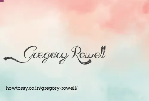 Gregory Rowell