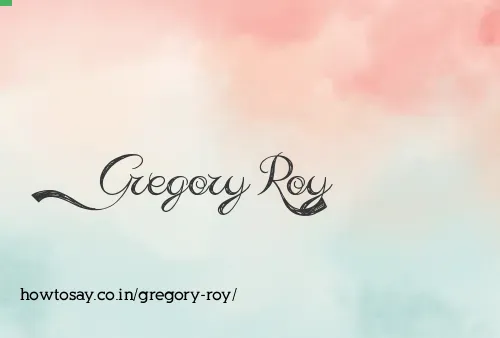 Gregory Roy