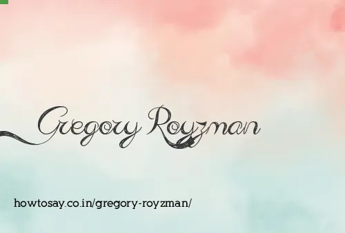 Gregory Royzman