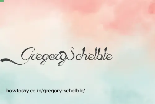 Gregory Schelble