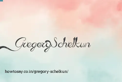 Gregory Schelkun