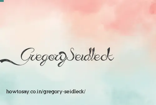 Gregory Seidleck