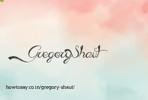 Gregory Shaut