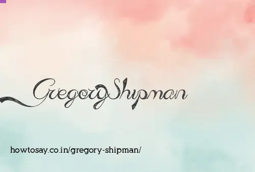 Gregory Shipman