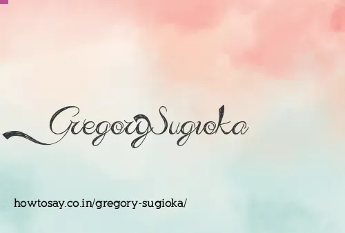 Gregory Sugioka