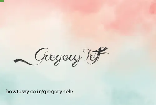 Gregory Teft