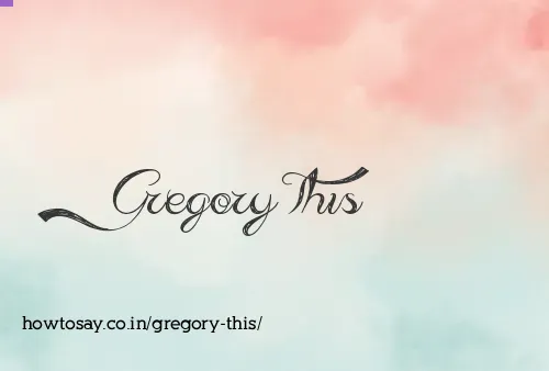 Gregory This