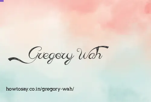 Gregory Wah