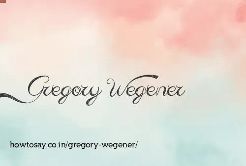 Gregory Wegener