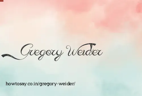 Gregory Weider