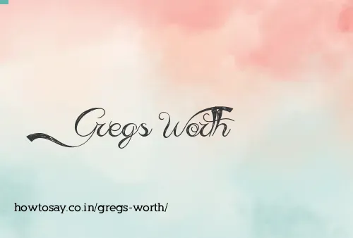 Gregs Worth