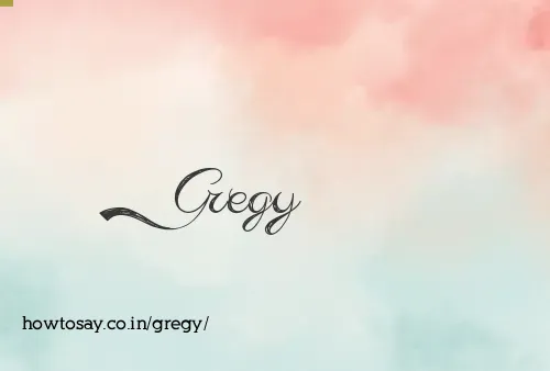 Gregy