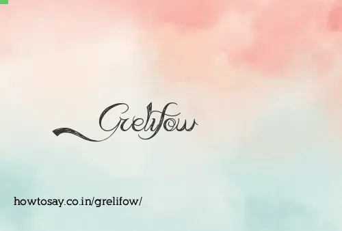 Grelifow
