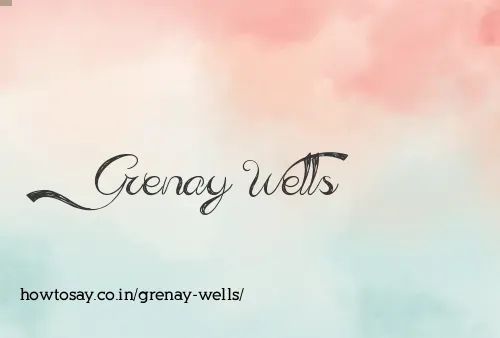 Grenay Wells