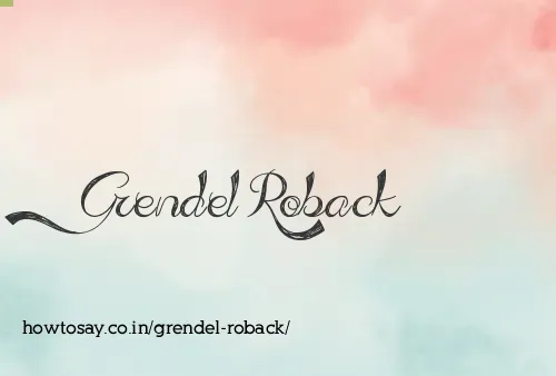 Grendel Roback