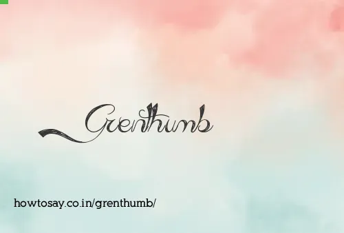 Grenthumb
