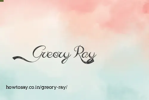 Greory Ray