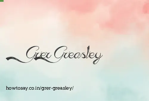 Grer Greasley