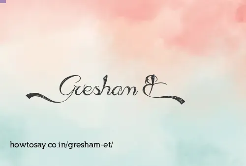Gresham Et