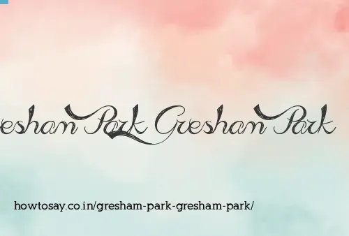 Gresham Park Gresham Park