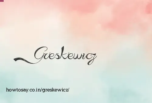 Greskewicz