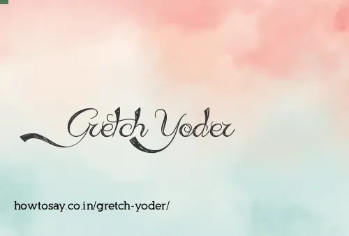 Gretch Yoder