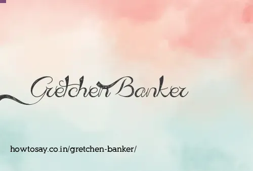Gretchen Banker