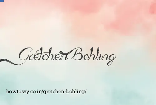 Gretchen Bohling