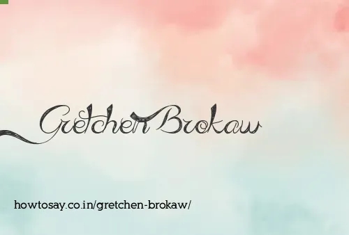 Gretchen Brokaw