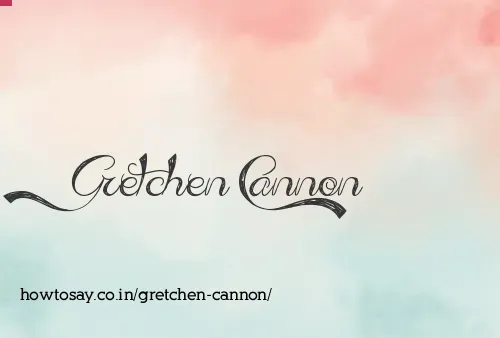 Gretchen Cannon