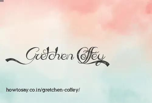 Gretchen Coffey
