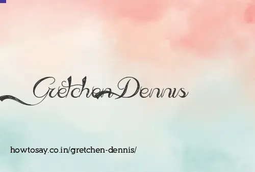 Gretchen Dennis