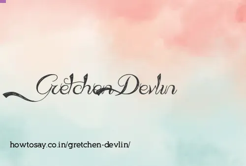 Gretchen Devlin