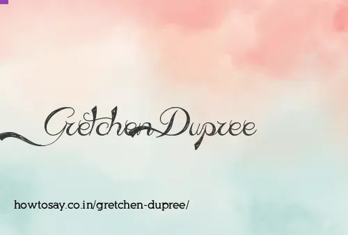 Gretchen Dupree