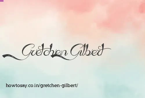 Gretchen Gilbert