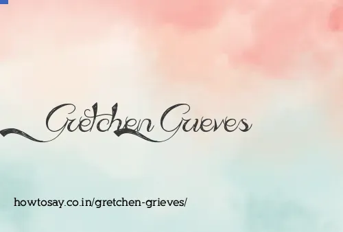 Gretchen Grieves