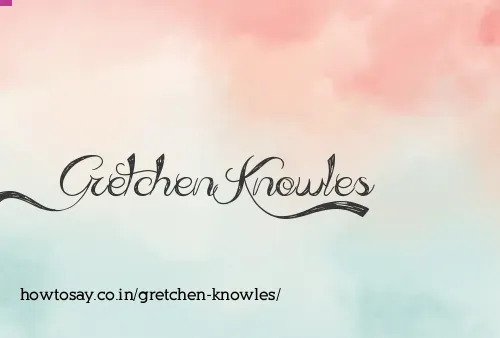 Gretchen Knowles