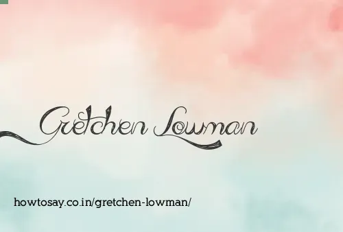 Gretchen Lowman