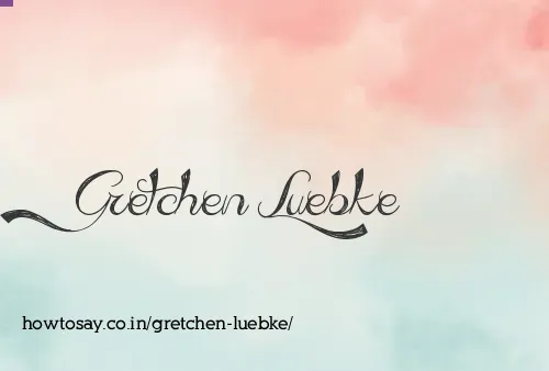 Gretchen Luebke