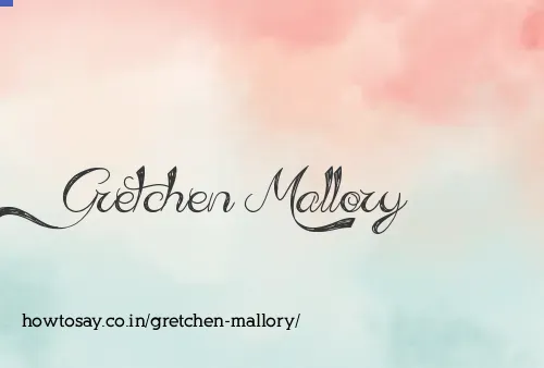 Gretchen Mallory